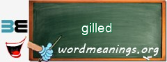 WordMeaning blackboard for gilled